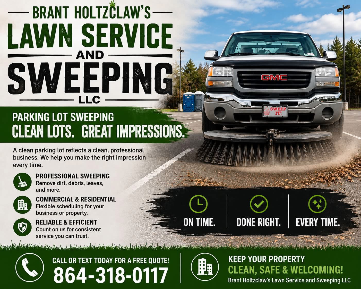 Brant Holtzclaw's Lawn Service and Sweeping LLC parking lot sweeping ad: a GMC sweeper truck cleaning a parking lot, reading “Parking Lot Sweeping — Clean Lots. Great Impressions.” On time. Done right. Every time. Call or text today for a free quote: 864-318-0117.